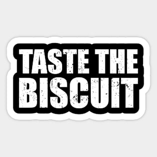 Taste The Biscuit Sticker